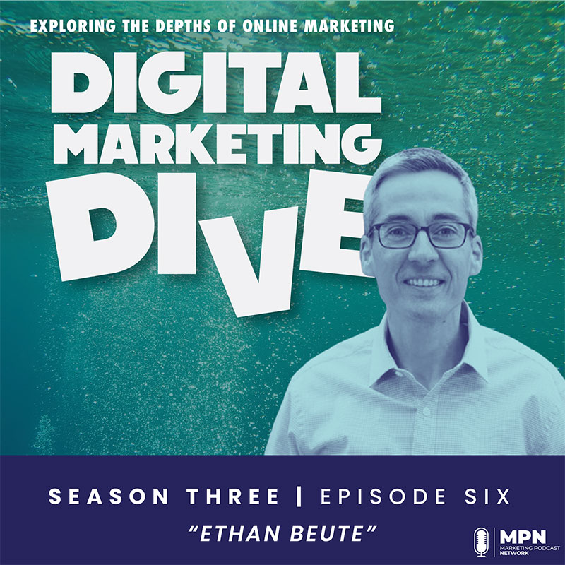 Digital Marketing Dive album art with picture of Ethan Beute on cover